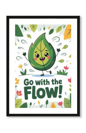 Whimsical Leaf Character Illustration with Motivational 'Go with the Flow' Message for Nature and Growth Themes