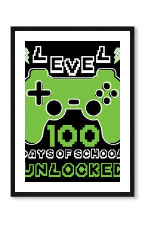 Level 100 Days Of School Unlocked,100 Days Smarter, Happy back to school day shirt print template, typography design for kindergarten pre-k preschool, last and the first day of school