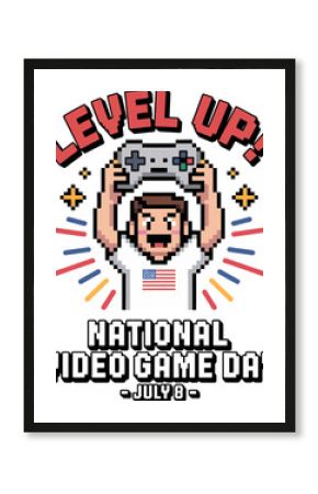 Pixelated gamer character holding controller with level up text and national video game day July 8 design  