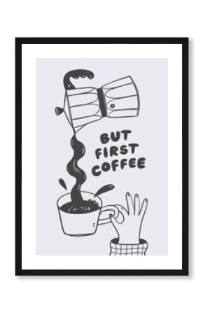But first coffee. Coffee shop wall art, home decoration, poster design.