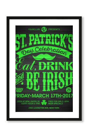 Saint Patrick's Day celebration poster design. Eat, drink and be Irish, 17 March nightclub party invitation on wooden background