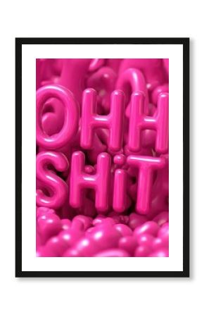 Pink text that spells Ohhh Shit. Generative Ai