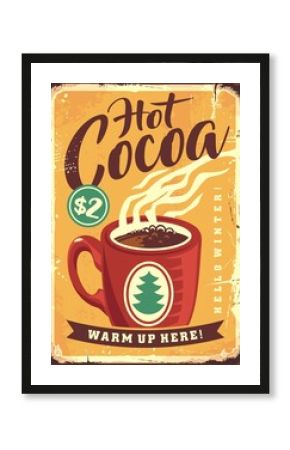 Hot cocoa retro sign advertisement with tasty winter beverage. Cocoa cup vintage poster design template on old metal texture. Drinks vector illustration.