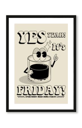 Funny retro styled poster or card or t-shirt print design template with alcohol drink glass character and typographic composition isolated on light background. Vector illustration