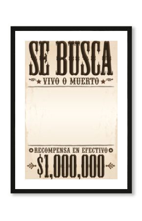 Se Busca Vivo o Muerto, Wanted Dead or Alive poster spanish text template, One million reward