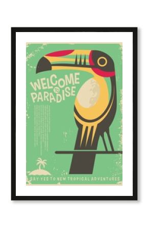 Welcome to paradise retro poster design with colorful toucan bird. Tropical destinations world travel flyer concept. Vacation and holidays theme.