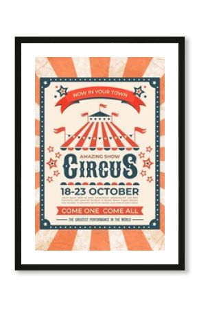 Circus poster. Carnival vintage old banner frame, magic show greetings card, retro invitation card. Vector marquee tent elegant advertisement elements