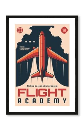 Flight academy retro vector poster. Modern plane flying in sky, airplane aviation school airline career pilot flight training program. Educational courses for aviators and fliers advertising card
