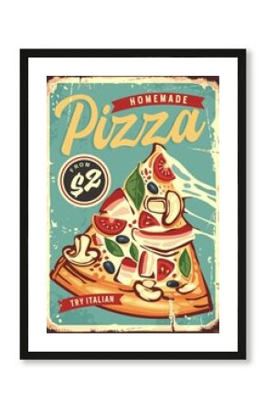 Pizza decorative poster template for restaurant or pizzeria. Italian food retro sign layout. Food vector image.