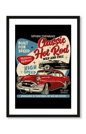 Classic Hot Rod Wild And Free. Vintage Vehicle Vector Style.