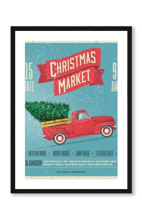 Vintage Styled Christmas Market Poster or Flyer Template with retro red pickup truck with christmas tree on board. Vector illustration.