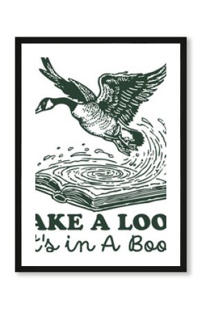 Take a Look It's in a Book – Flying goose over magical book, inspiring reading quote for nature lovers, readers, educators and fantasy fans