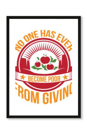 No One Has Ever Become Poor From Giving: Apples and Sun Rays - T-shirt Design