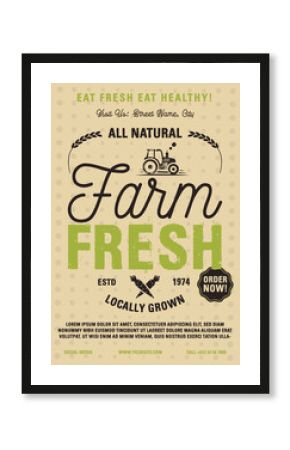 Farm Fresh flyer A4 format. Locally grown, all natural organic products poster graphic design with tractor. Stock retro card