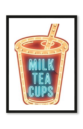 Neon Milk Tea Cup Sign – Glowing Bubble Tea Poster Design, Retro Café Beverage Lightboard, Colorful Drink Shop Illustration