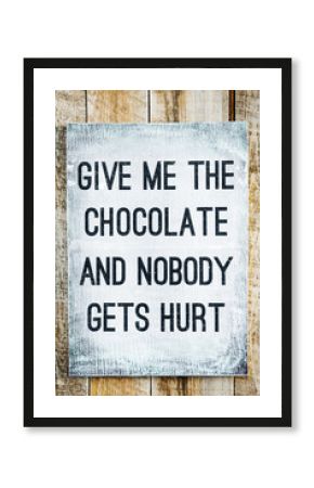 motivational wooden sign on rustic palette Chocolate