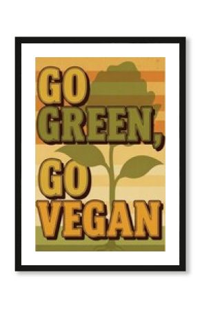 Go green, go vegan retro poster with plant illustration. World Vegan Day awareness campaign material. Vintage style banner.