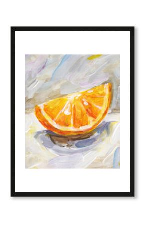 A slice of orange orange on the table. Acrylic painting card for design and print. Hand draw contemporary artwork. Square surreal stylized postcard.