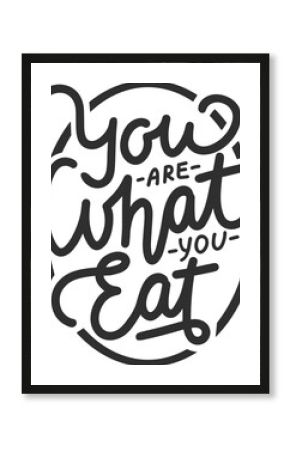 PNG poster with hand drawn unique typography design element for wall decoration, prints. You are what you eat, modern ink brush calligraphy with splash. Handwritten lettering.  