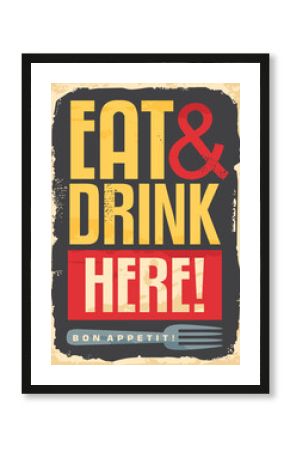 Promotional banner for restaurant or cafe bar with colorful typography on old paper texture. Retro advertisement eat and drink here. Food and cuisine poster vector illustration.