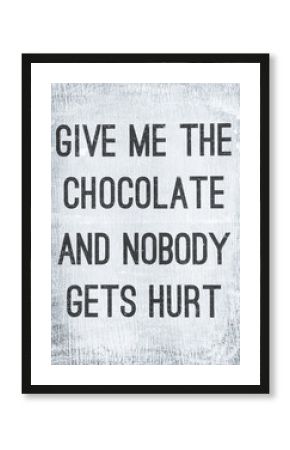 vintage poster GIVE ME THE CHOCOLATE