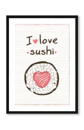 I love sushi, doodle style poster for sushi menu