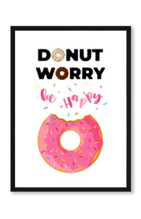 Cartoon colorful tasty bitten doughnut and inscription donut worry be happy vertical poster. Glazed bake top view with decorative sprinkles for cake cafe decoration or menu design. Vector banner