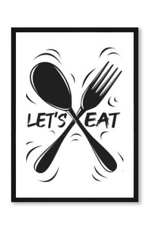 Vector image of a spoon and fork with the inscription Let's eat. Poster in vintage retro style for printing on the wall. Kitchen decoration