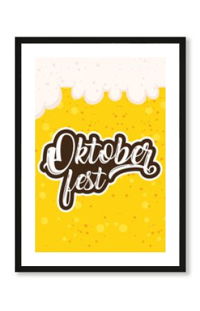 oktoberfest party lettering in poster with beer liquid and foam background