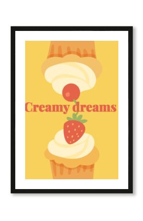 Vector Illustration of Cream Cupcakes with Cherry and Strawberry and "Creamy Dreams" Lettering on Yellow Background – Sweet Dessert Postcard