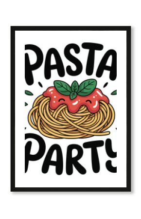 Fun 'Pasta Party' Hand-Drawn Circular Quote Vector Design with Spaghetti Bowl for Food and Celebration Themes