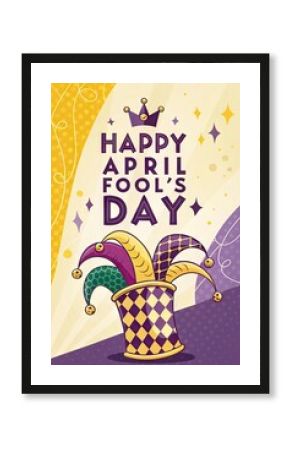 A poster for April Fool's Day with a clown hat and the words Happy April Fool's Day