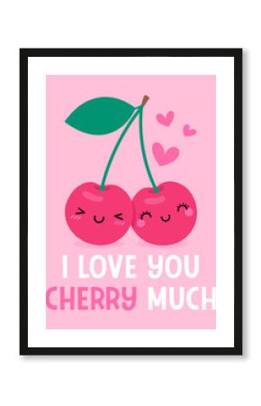 Cute couple cherry cartoon with pun quote “I love you cherry much” for valentine's day card designใ