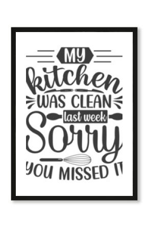 My kitchen was clean last week sorry you missed it!