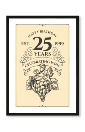 Vector wine label with hand drawn grape bunch, frame, swirls, ornaments and calligraphy lettering in retro style. For anniversary or birthday celebration. Not AI