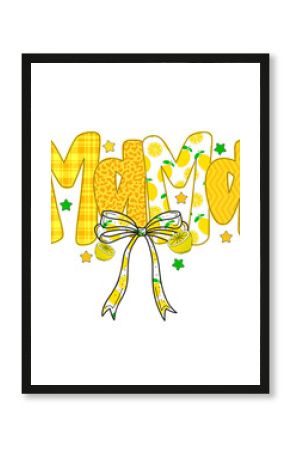 Yellow " MAMA" text with lemon patterns and a bow on transparent background mama mother