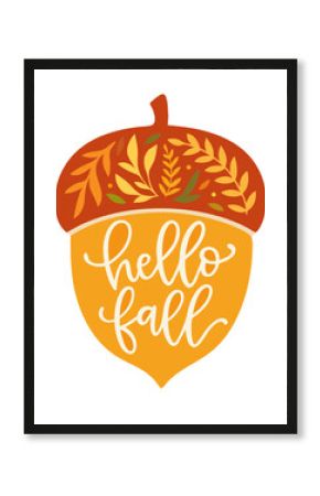 Hello Fall acorn with autumn leaves and orange seasonal colors, fall quote lettering