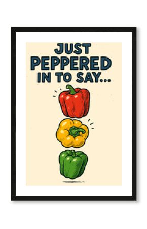 Colorful Pepper Illustration with Funny Saying for Kitchen Decor