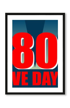 V-E Day 80th Anniversary 8 May logo, greeting card or web banner. Victory in Europe Day banner or poster